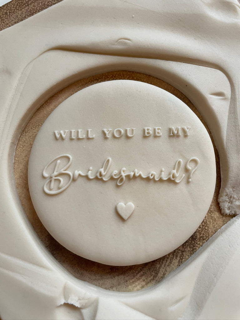 Will You Be My.....? Bridesmaid / Maid of honour Debosser / Embosser